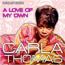 Carla Thomas: A Love of My Own (Remastered)