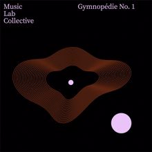 Music Lab Collective: Gymnopédie No. 1 (Arr. Piano)