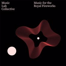 Music Lab Collective: Music for the Royal Fireworks (arr. piano)