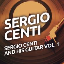 Sergio Centi: Sergio Centi And His Guitar vol. 1