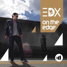 EDX: On The Edge (Remixed)