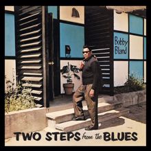 Bobby Bland: Two Steps From The Blues