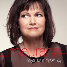 Maurane: Sous ces yeux là