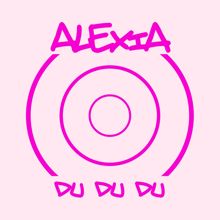 Alexia: Du du du