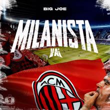 Big Joe: Milanista Vai