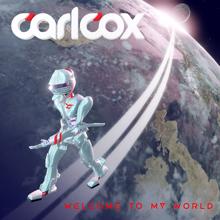 Carl Cox: Welcome to My World