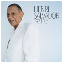 Henri Salvador: Henri Salvador 1971-1972