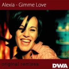 Alexia: Gimme Love (Original Remixes)