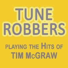 Tune Robbers: Playing the Hits of Tim Mcgraw