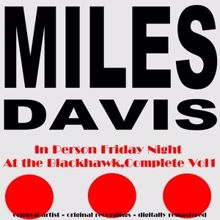 Miles Davis: In Person Friday Night at the Blackhawk, Complete, Vol. 1