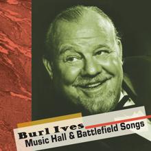 Burl Ives: Music Hall and Battlefield Songs