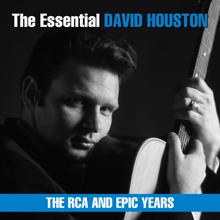 David Houston: The Essential David Houston - The RCA and Epic Years