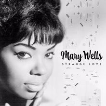 Mary Wells: Strange Love