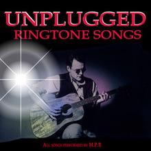 The Ringtones: Ringtones - Unplugged Ringtone Songs