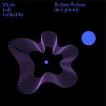 Music Lab Collective: Padam Padam (arr. piano)