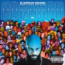 Common: Electric Circus