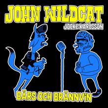 John Wildcat: Bärs och brännvin