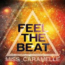 Miss Caramelle: Feel the Beat