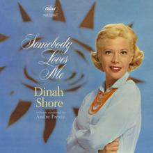 Dinah Shore: Somebody Loves Me