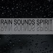 Rain Sounds: Rain Sounds Spirit