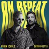 Robin Schulz & David Guetta: On Repeat