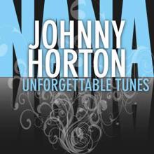 Johnny Horton: Unforgettable Tunes