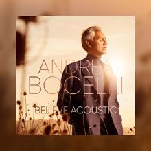 Andrea Bocelli: Believe (Acoustic) (BelieveAcoustic)