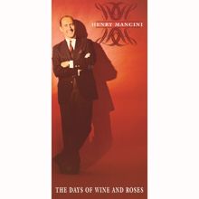 Henry Mancini: The Days Of Wine And Roses