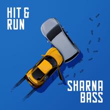 Sharna Bass: Hit & Run