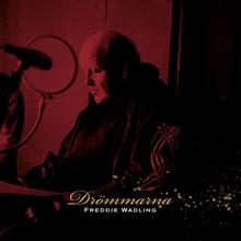 Freddie Wadling: Drömmarna