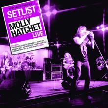 Molly Hatchet: Setlist: The Very Best Of Molly Hatchet LIVE