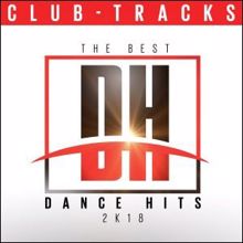 Various Artists: The Best Dance Hits 2k18: Club Tracks
