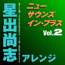 Tokyo Kosei Wind Orchestra: New Sounds In Brass Takashi Hoshide Arranged Volume 2