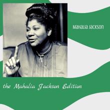 Mahalia Jackson: The Mahalia Jackson Edition