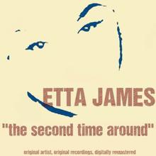 Etta James: The Second Time Around