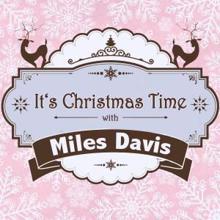 Miles Davis: It's Christmas Time with Miles Davis