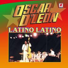 Oscar D'Leon: Latino Latino