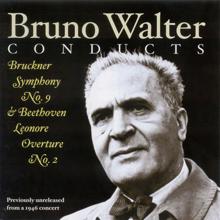 Bruno Walter: Bruckner, A.: Symphony No. 9 / Beethoven, L. Van: Leonore Overture No. 2 (New York Philharmonic Symphony, Walter) (1946)