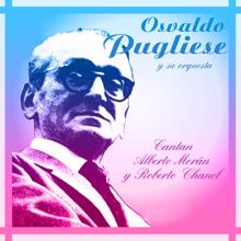 Osvaldo Pugliese y su Orquesta: Mi Fuelle Rezogna (Instrumental)