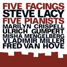 Steve Lacy: Lacy, Steve: Five Facings, Five Pianists