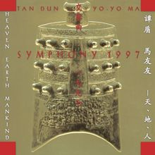 Yo-Yo Ma: Tan Dun: Symphony 1997 - Heaven Earth Mankind (Remastered)