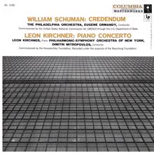 Eugene Ormandy: Schuman: Credendum - Kirchner: Piano Concerto No. 1 (Remastered)