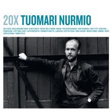 Tuomari Nurmio: 20X Tuomari Nurmio