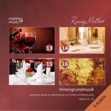 Ronny Matthes: Hintergrundmusik, Vol. 13 - 16 - Gemafreie Musik zur Beschallung von Hotels & Restaurants (Inkl. Klaviermusik & christliche Musik ) [Incl. Royalty Free Christian Piano Music]