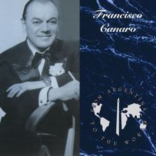 Francisco Canaro Y Su Orquesta Tipica: From Argentina To The World