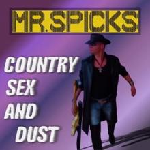 Mr. Spicks: Country Sex and Dust