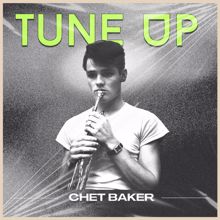 Chet Baker: Tune Up