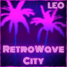 leo: Retrowave Chill City(Slowed Music Remix)