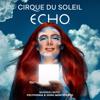 Cirque du Soleil: ECHO