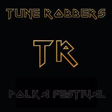 Tune Robbers: Polka Festival